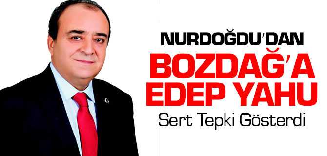 Nurdoğdu'dan Bozdağ'a Sert Tepki Edep Yahu