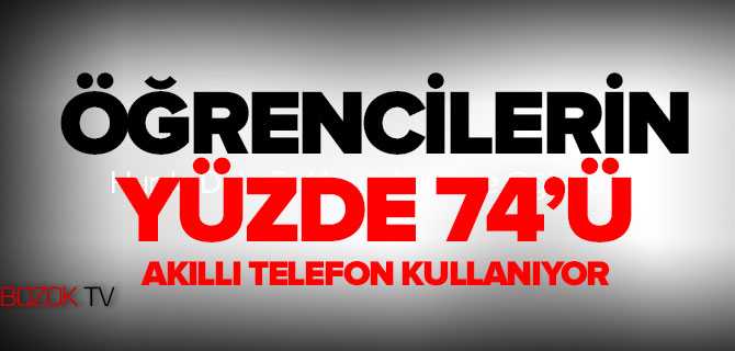 Yozgat'ta Lise Öğrencilerinin Yüzde 74'ü Akıllı Telefon Kullanıyor