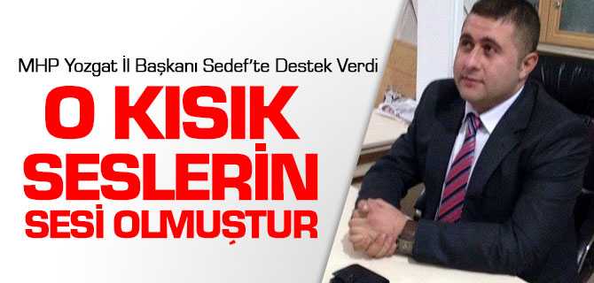 MHP Yozgat İl Başkanı Sedet'ten Yarbay Alkan'a Destek