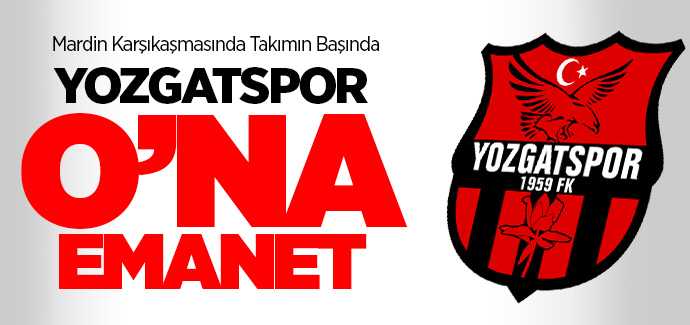 Yozgatspor ona emanet