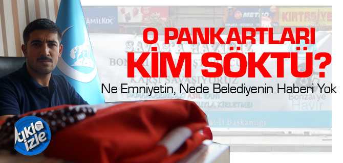 Pankartları Kim Söktü
