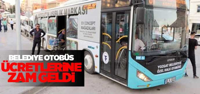 Yozgat Belediyesi otobüs ücretlerini zamlandırdı