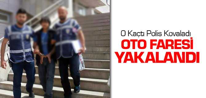 Oto Faresi Yakalandı