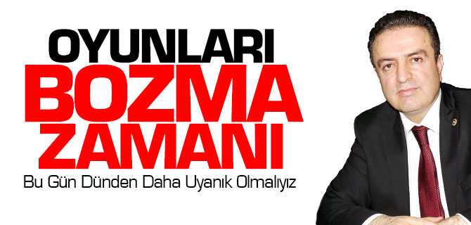 Coşkun, Bu Gün Dünden Daha Uyanık Olma Zamanı