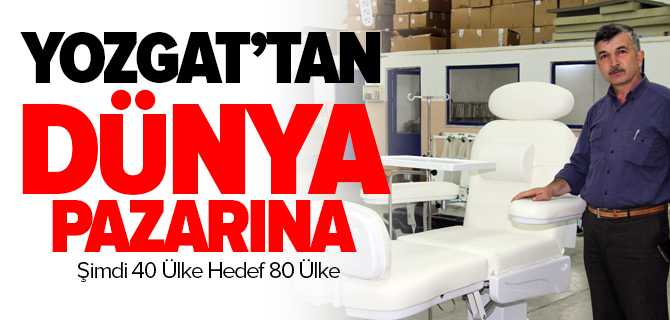 Yozgat'tan Dünya Pazarına
