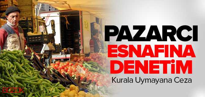 Sarıkaya'da Pazarcı Esnafına Denetim