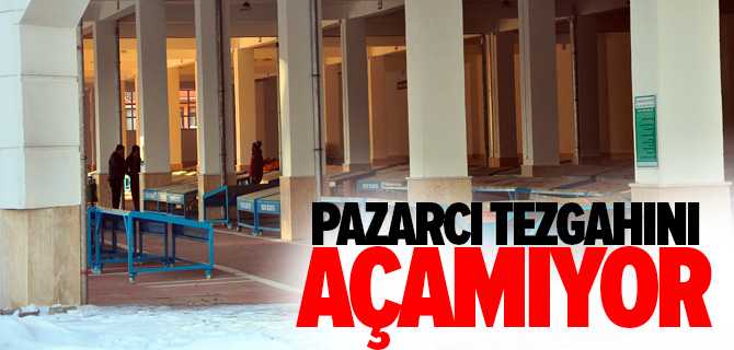 Pazarcı Tezgahını Açamıyor