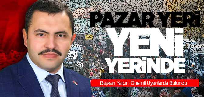 Akdağmadeni Pazar Yeri Değişti