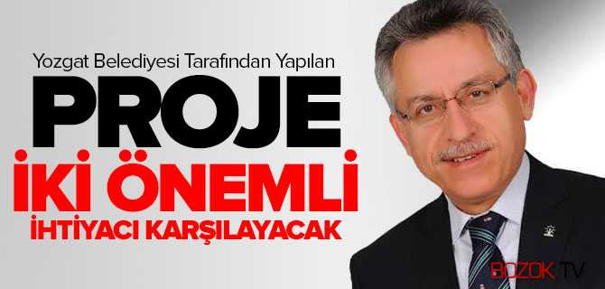 Yozgat Belediye Projesi İki Önemli İhtiyacı Karşılayacak
