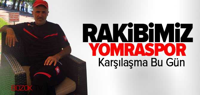 Rakibimiz Yomraspor
