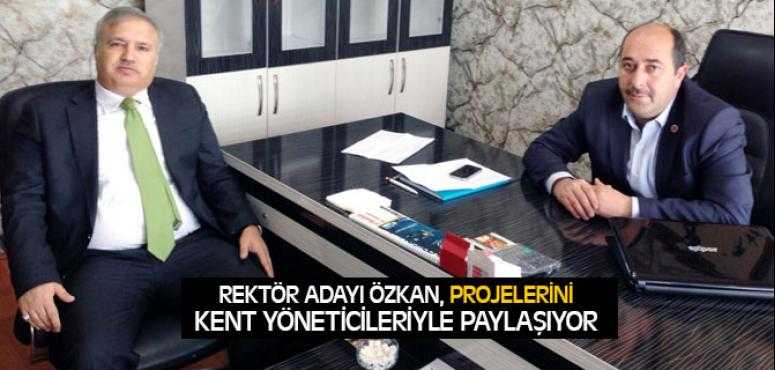 Rektör Adayı Özkan, Projelerini Kent Yöneticilerine Anlatıyor