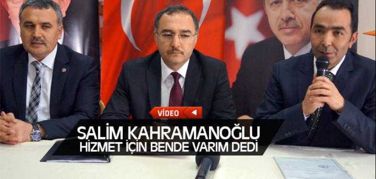 Kahramanoğlu Hizmet İçin Bende Varım Dedi