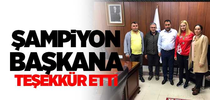 Şampiyon Şeyma Nur Başkan Ekinci'yi Ziyaret Etti
