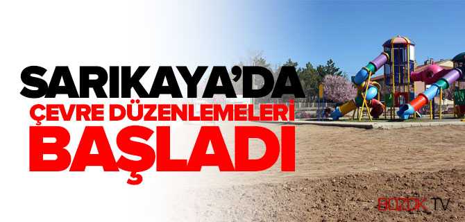Sarıkaya'da Çevre Düzenlemeleri Başladı