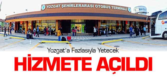 Yozgat Şehirler Arası Otobüs Terminali Hizmete Açıldı