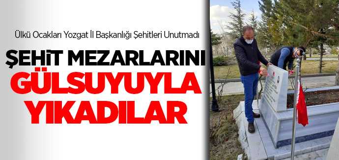 Yozgat Ülkü Ocakları Şehit mezarlarını gülsuyuyla yıkayp dau etti