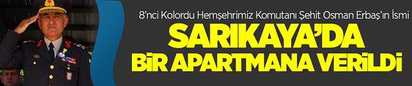 Şehit Osman Erbaş'ın ismi Sarıkaya'da bir apartmana verildi