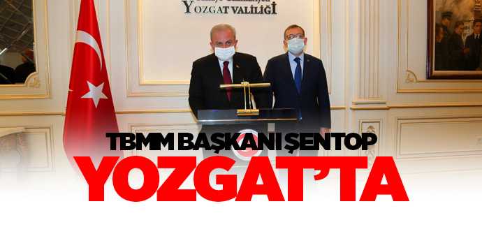 TBMM Başkan Prof. Dr. Mustafa Şentop Yozgat'ta 