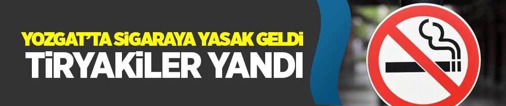 Yozgat'ta sigara yasağı getirildi