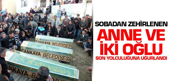Kadışehri'nde Sobadan Zehirlenen Anne ve 2 Oğlu Toprağa Verildi