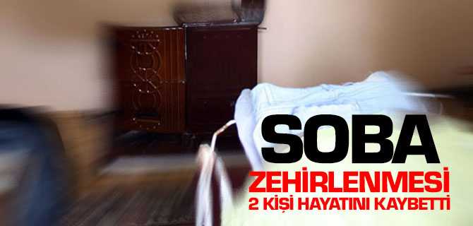 Yozgat'ta Karbonmonoksit Gazından 2 Kişi Zehirlenerek Hayatını Kaybetti