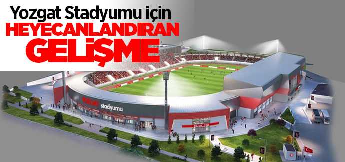Yozgat stadyumu için heyecanlandıran gelişme ihalesi yapılacak