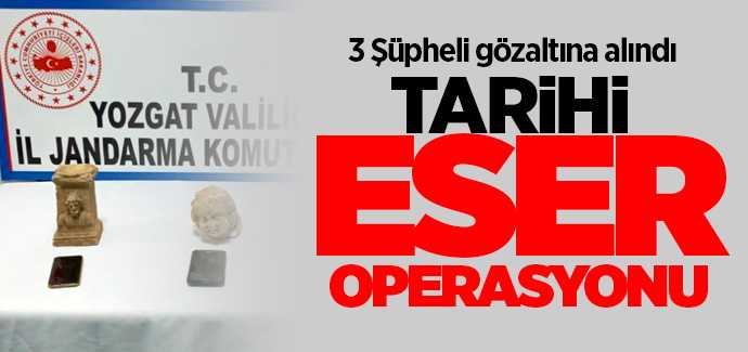 Yozgat'ta tarihi eser operasyonu, 3 gözaltı