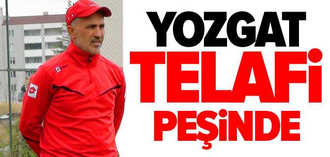Yozgat Telafi Peşinde