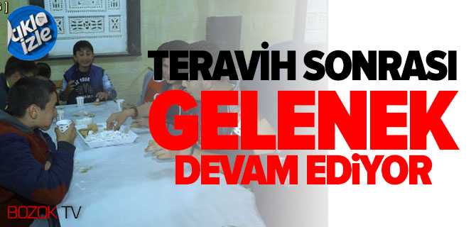 Teravih Sonrası Gelenek Devam Ediyor