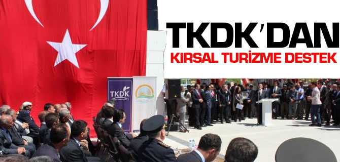 TKDK'dan Kırsal Turizme Destek