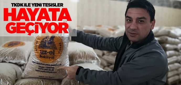 TKDK ile yeni tesisler hayata geçiyor