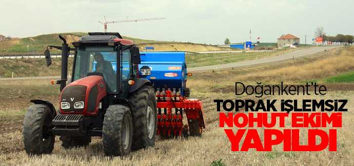 Toprak İşlemsiz nohut demonstrasyon ekimi yapıldı