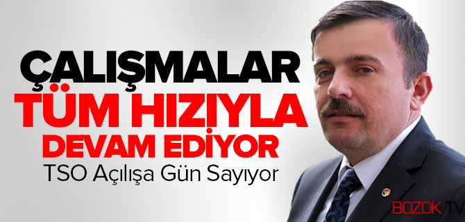 TSO Açılışa Gün Sayıyor