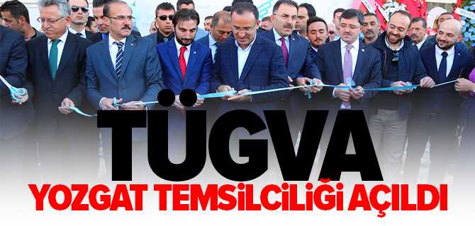 TÜGVA Yozgat İl Temsilciliği Açıldı
