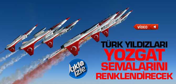 Türk Yıldızları Yozgat Semalarını Renklendirecek