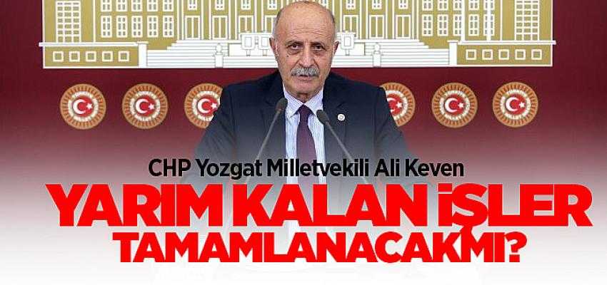 Milletvekili Keven, 2020'de yarım kalan çalışmaları sordu