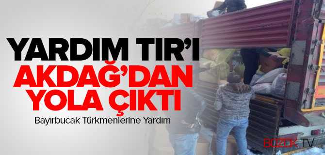 Akdağdan Bayirbucak Türkmenlerine Yardim
