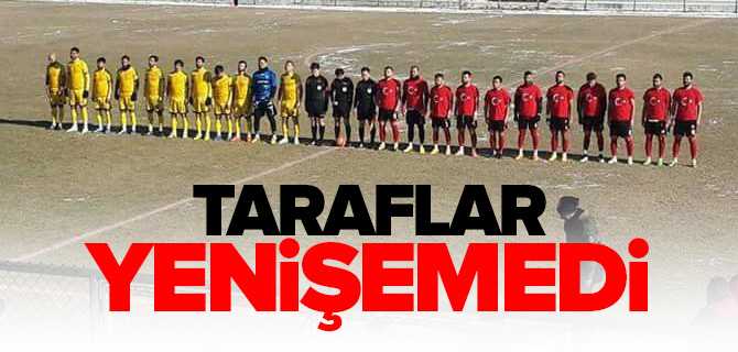 Taraflar Yenişemedi