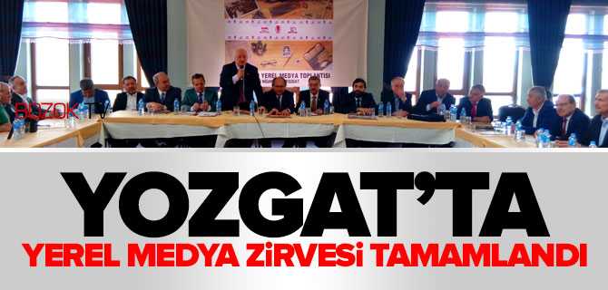 Yozgat’ta Yerel Medya Zirvesi Tamamlandı