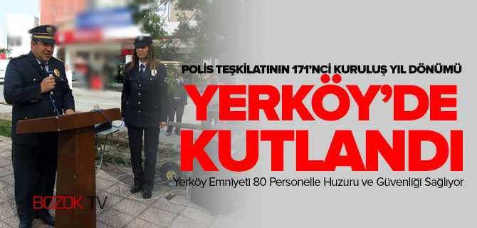 Polis Teşkilatının 171'nci Yılı Yerköy'de Kutlandı