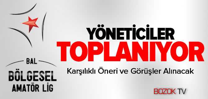 Bal Ligi'nde Yöneticiler Toplanıyor