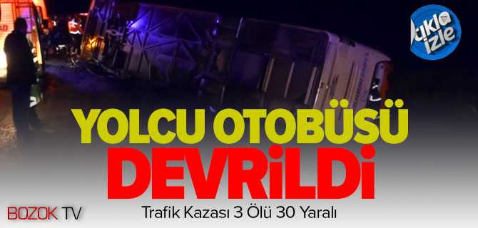 Yolcu Otobüsü Devrildi 3 Ölü 30 Yaralı