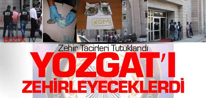 Zehir Tacirleri Tutuklandı