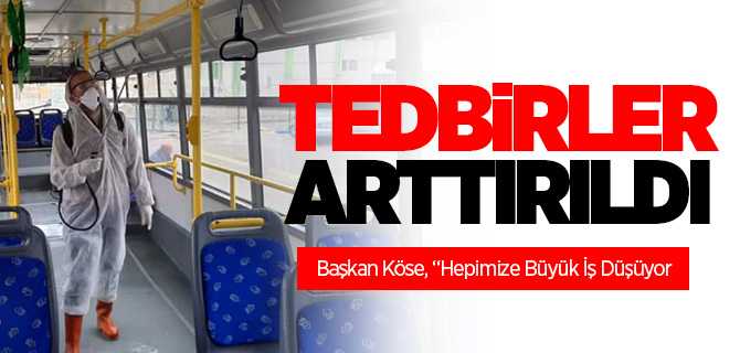 Korona Virüs Tedbirleri Arttırıldı