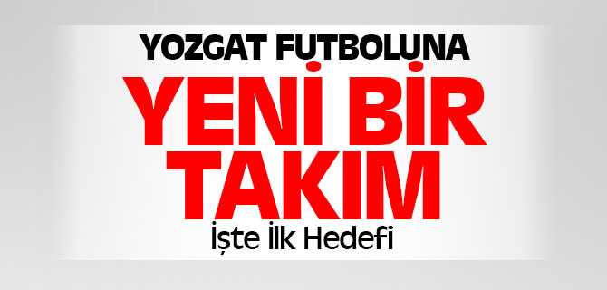 Yemenoğlu Yozgatspor Futbol Takımı Kuruldu