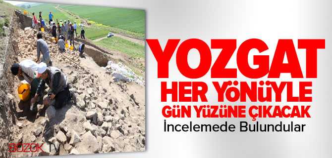 Yozgat Her Yönüyle Gün Yüzüne Çıkacak