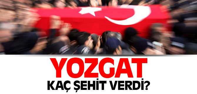 Yozgat Kaç Şehit Verdi?