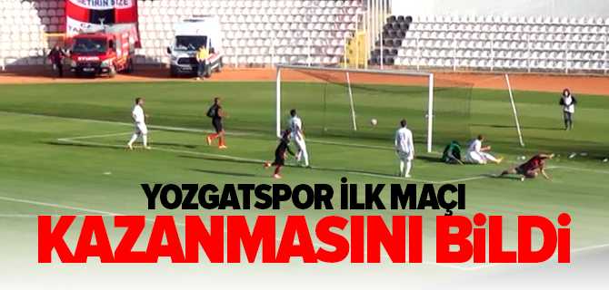 Yozgatspor İlk Maçını Kazanmasını Bildi