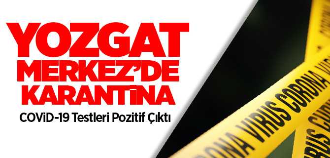 Yozgat'ta bir apartman karantinaya alındı