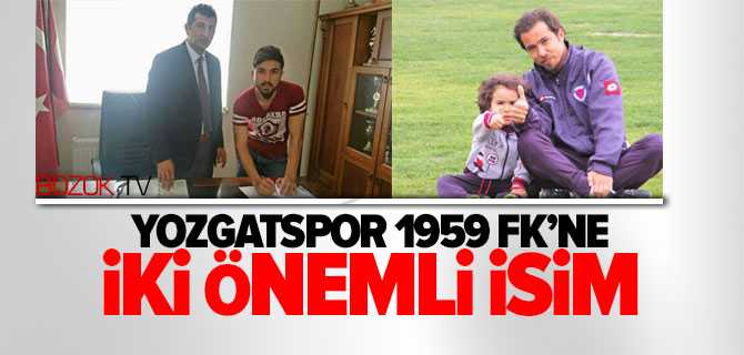 Yozgatspor 1959 FK'ne İki Önemli İsim
